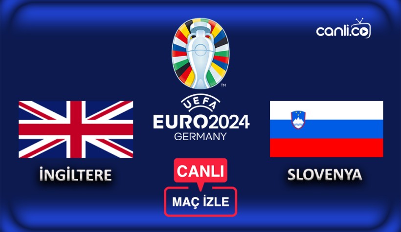 EURO 2024: İngiltere - Slovenya canlı izle