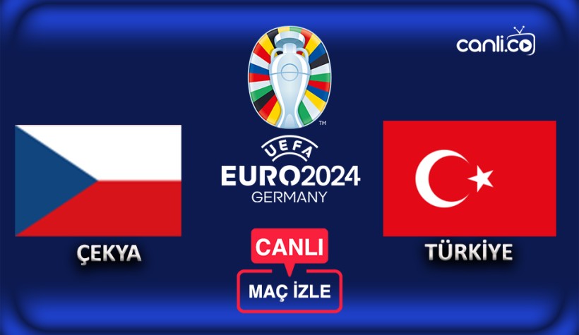 EURO 2024: Çekya - Türkiye canlı izle