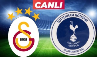 Galatasaray - Tottenham canlı izle